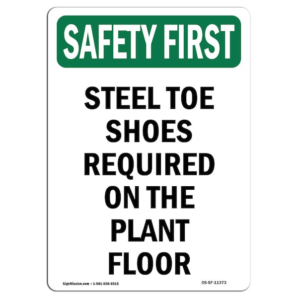 OSHA Sign, Steel Toe Shoes Required On The, 18in X 12in Aluminum, 12" W, 18" H, Portrait